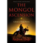 The Mongol Ascension: A Jump in Time Novel, Book Three - Hardcover
