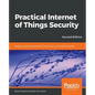 Practical Internet of Things Security, Second Edition - Paperback