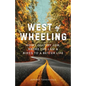 West of Wheeling: How I Quit My Job, Broke the Law & Biked to a Better Life - Paperback
