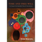 Time and Free Will: An Essay on the Immediate Data of Consciousness - Paperback
