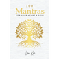 100 Mantras for Your Heart and Soul: Daily Mantras to Activate Your Heart and Awaken Your Soul's Truth - Paperback