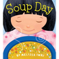 Soup Day: A Picture Book - Hardcover