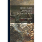 Epochs of Chinese & Japanese Art: an Outline History of East Asiatic Design. --; 1 - Hardcover