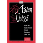 Asian Voices: Asian and Asian-American Health Educators Speak Out: . - Paperback