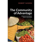 Community of Advantage: A Behavioural Economist's Defence of the Market - Hardcover