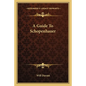 A Guide To Schopenhauer - Paperback