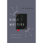Bible Matters: Making Sense of Scripture - Paperback