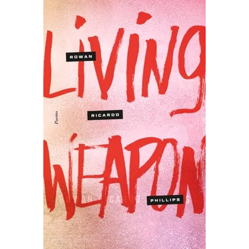 Living Weapon: Poems - Paperback