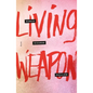 Living Weapon: Poems - Paperback