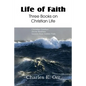 Life of Faith Three Books on Christian Life - Paperback
