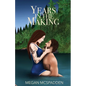 Years in the Making - Paperback