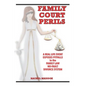 Family Court Perils: A Real Life Event Exposes Pitfalls in the Family Law No-fault Divorce System - Paperback