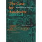 The Case for Auschwitz: Evidence from the Irving Trial - Hardcover