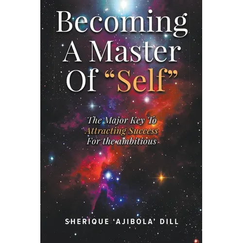 Becoming A Master Of "Self" - Paperback
