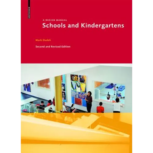 Schools and Kindergartens: A Design Manual - Hardcover