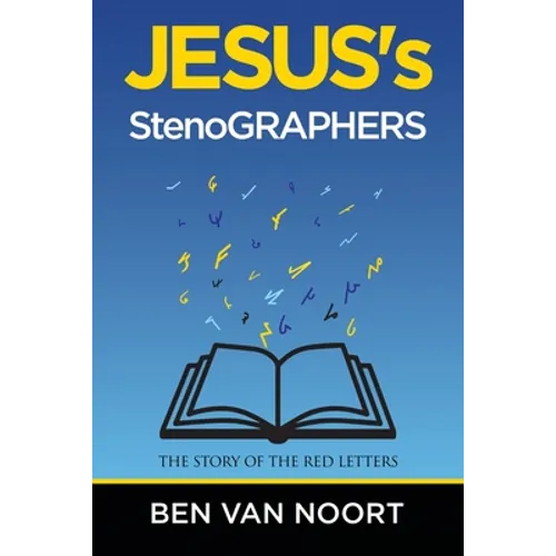 Jesus's Stenographers: The Story of the Red Letters - Paperback
