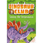 Dinosaur Club: Saving the Stegosaurus - Paperback