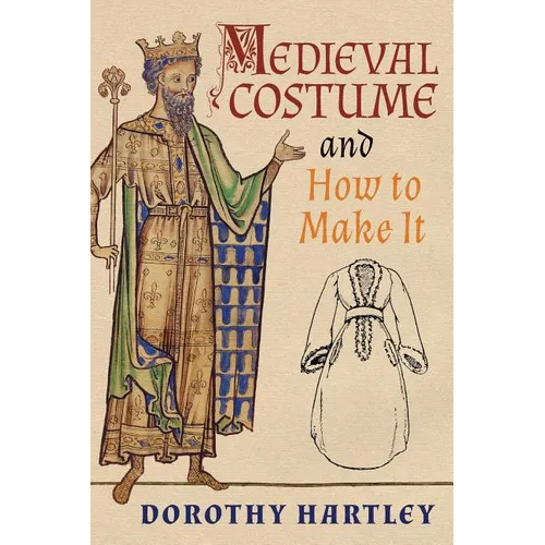 Medieval Costume and How to Make It - Paperback