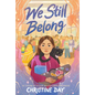 We Still Belong - Library Binding