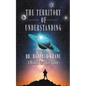 The Territory of Understanding - Paperback