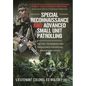 Special Reconnaissance and Advanced Small Unit Patrolling: Tactics, Techniques and Procedures for Special Operations Forces - Paperback