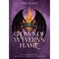 The Crown of Wyvern's Flame - Hardcover