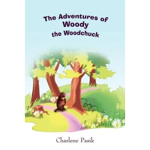 The Adventures of Woody the Woodchuck - Paperback