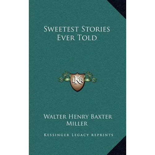 Sweetest Stories Ever Told - Hardcover