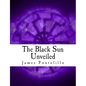 The Black Sun Unveiled: Genesis and Development of a Modern National Socialist Mythos - Paperback
