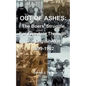 Out of Ashes: The Boers' Struggle for Freedom Through the English War 1899-1902 - Paperback