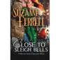 Close To Sleigh Bells: A Westen Series Christmas Novel - Paperback