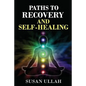 Paths To Recovery And Self-Healing - Paperback