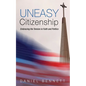Uneasy Citizenship: Embracing the Tension in Faith and Politics - Hardcover