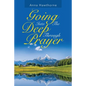 Going into the Deep Through Prayer - Paperback