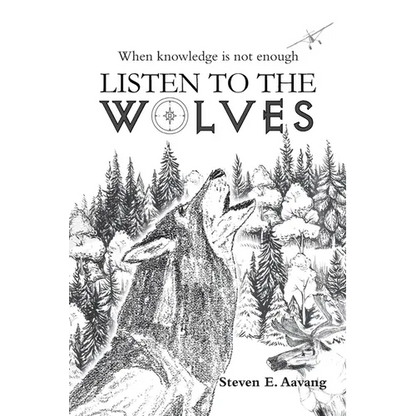 Listen to the Wolves - Paperback