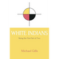 White Indians - Paperback