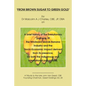 From Brown Sugar to Green Gold: A brief history of the Evolutionary pathway of the Windward Islands Banana Industry and the Socio-Economic Impact deri - Paperback