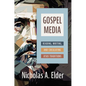 Gospel Media: Reading, Writing, and Circulating Jesus Traditions - Hardcover