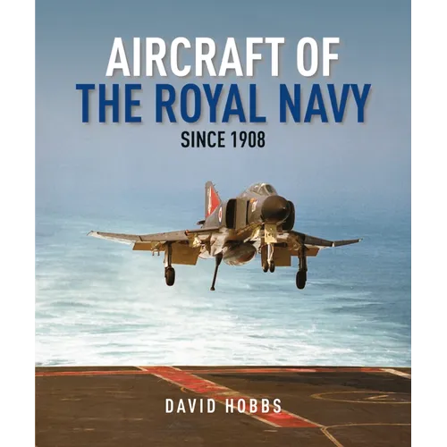 Aircraft of the Royal Navy Since 1908 - Hardcover