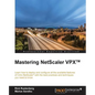 Mastering NetScaler VPX(TM): Learn how to deploy and configure all the available Citrix NetScaler features with the best practices and techniques you - Paperback