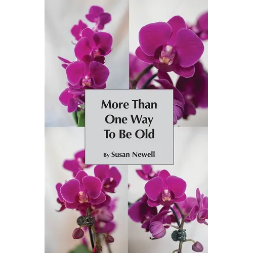 More Than One Way to Be Old - Paperback
