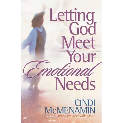 Letting God Meet Your Emotional Needs - Paperback