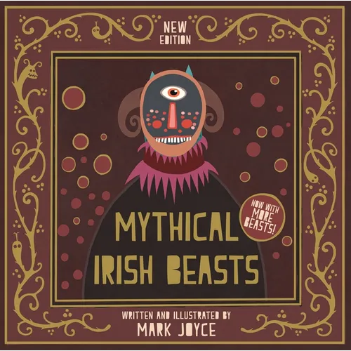 Mythical Irish Beasts: Now with More Beasts! - Hardcover