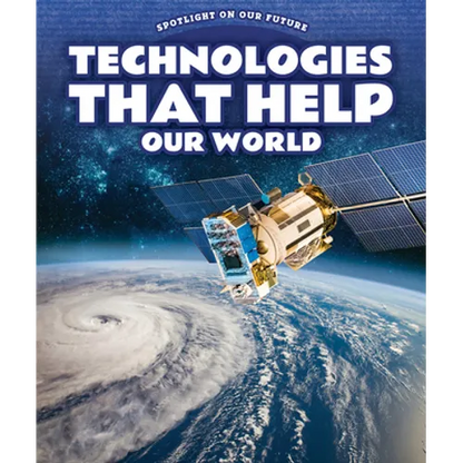 Technologies That Help Our World - Library Binding