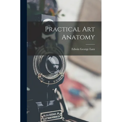 Practical Art Anatomy - Paperback