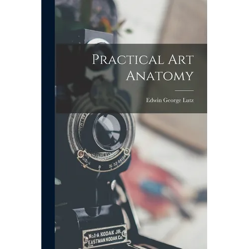 Practical Art Anatomy - Paperback