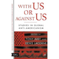 With Us or Against Us: Studies in Global Anti-Americanism - Hardcover