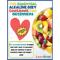 The Essential Alkaline Diet Cookbook for Beginners: 1o0+ Alkaline Recipes to Bring Your Body Back to Balance! Healthy Recipes to Enjoy Favorite Foods - Hardcover