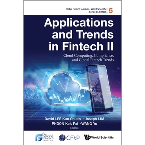Applications and Trends in Fintech II: Cloud Computing, Compliance, and Global Fintech Trends - Hardcover
