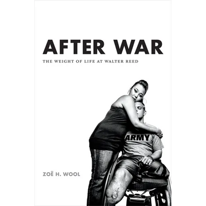 After War: The Weight of Life at Walter Reed - Paperback